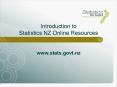 Introduction to Statistics NZ Online Resources  www.stats.govt.nz PowerPoint PPT Presentation