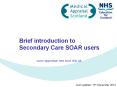 Brief introduction to Secondary Care SOAR users PowerPoint PPT Presentation