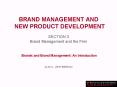 BRAND MANAGEMENT AND  NEW PRODUCT DEVELOPMENT SECTION 3 Brand Management and the Firm  Brands and Brand Management: An Introduction    ALAN L. WHITEBREAD PowerPoint PPT Presentation