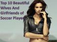 Robert Vincent Peace - Top 10 Beautiful Wives And Girlfriends of Soccer Players PowerPoint PPT Presentation