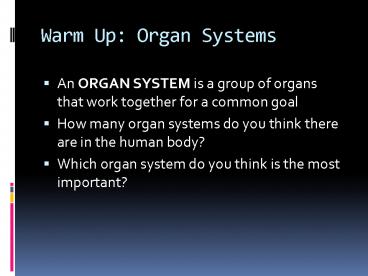 Warm Up: Organ Systems