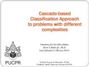 Cascade-based Classification Approach to problems with different complexities