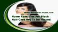 Home Remedies For Black Hair Care Not To Be Missed PowerPoint PPT Presentation