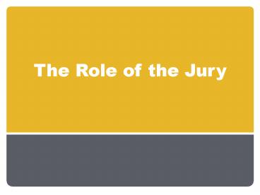 The Role of the Jury