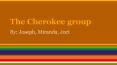 The Cherokee group PowerPoint PPT Presentation