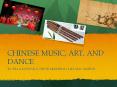 CHINESE%20MUSIC,%20ART,%20AND%20DANCE PowerPoint PPT Presentation