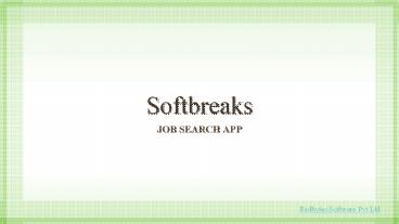 Softbreaks - Job Search App