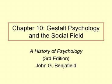 Chapter 10: Gestalt Psychology and the Social Field