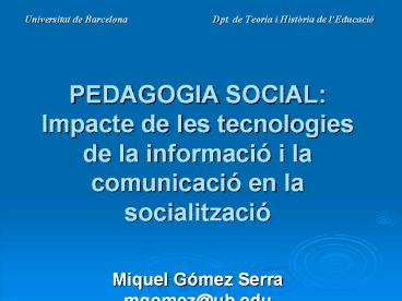 Universitat de Barcelona       Dpt. de Teoria i Hist