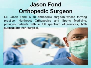 Jason Fond - Orthopedic Surgeon