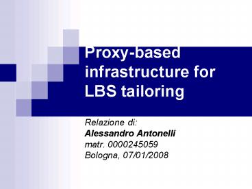 Proxy-based infrastructure for LBS tailoring