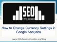 How to Change Currency Settings in Google Analytics PowerPoint PPT Presentation