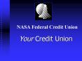 NASA Federal Credit Union PowerPoint PPT Presentation