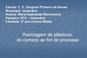 Escola: C. E. Dorgival Pinheiro de Sousa