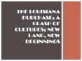 The%20Louisiana%20Purchase;%20A%20Clash%20of%20Cultures;%20New%20Land,%20New%20Beginnings PowerPoint PPT Presentation