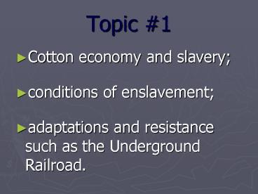 Cotton economy and slavery;