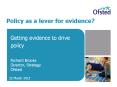 Policy as a lever for evidence? PowerPoint PPT Presentation
