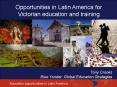 Opportunities in Latin America for Victorian education and training