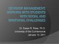 Behavior Management: Working with Students with Social and Emotional Challenges PowerPoint PPT Presentation