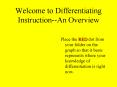 Welcome to Differentiating Instruction--An Overview PowerPoint PPT Presentation