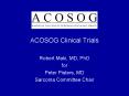 ACOSOG Clinical Trials PowerPoint PPT Presentation