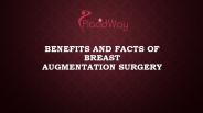 Benefits and Facts of Breast Augmentation Surgery