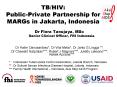 TB/HIV: Public-Private Partnership for MARGs in Jakarta, Indonesia PowerPoint PPT Presentation