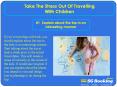 Take the stress out of travelling with children PowerPoint PPT Presentation