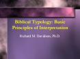 Biblical Typology: Basic Principles of Interpretation PowerPoint PPT Presentation