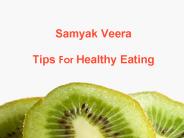 Samyak Veera - Tips of Healthy Eating