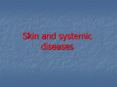 Skin and systemic diseases PowerPoint PPT Presentation