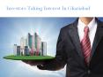 Investors Taking Interest In Ghaziabad PowerPoint PPT Presentation