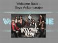 Welcome Back – Says Vaikundarajan PowerPoint PPT Presentation