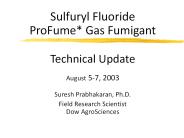Sulfuryl Fluoride  ProFume* Gas Fumigant