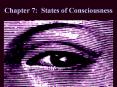 Chapter 7: States of Consciousness PowerPoint PPT Presentation