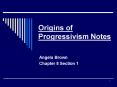 Origins of Progressivism Notes PowerPoint PPT Presentation