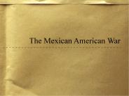 The Mexican American War