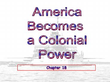 America Becomes A Colonial Power