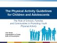The Physical Activity Guidelines for Children and Adolescents PowerPoint PPT Presentation