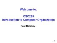 Welcome to: CSC225 Introduction to Computer Organization