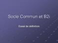 Socle Commun et B2i PowerPoint PPT Presentation