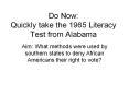 Do Now: Quickly take the 1965 Literacy Test from Alabama PowerPoint PPT Presentation