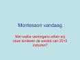 Montessori vandaag PowerPoint PPT Presentation