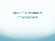Major Existentialist Philosophers
