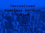 Centralized Homeless Service System