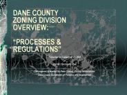 DANE COUNTY ZONING DIVISION OVERVIEW: 