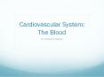 Cardiovascular System: The Blood PowerPoint PPT Presentation