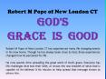 Robert M Pope of New London CT_God's Grace is Good PowerPoint PPT Presentation