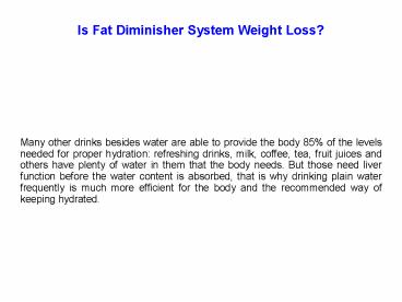 Is Fat Diminisher System Weight Loss?