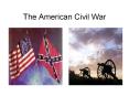 The American Civil War PowerPoint PPT Presentation
